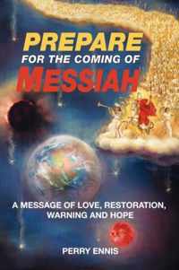 Prepare for The Coming of Messiah