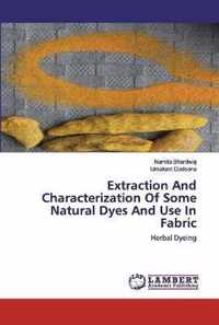 Extraction And Characterization Of Some Natural Dyes And Use In Fabric