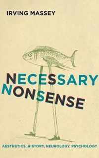 Necessary Nonsense