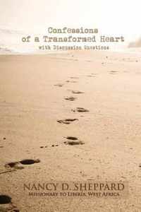 Confessions of a Transformed Heart