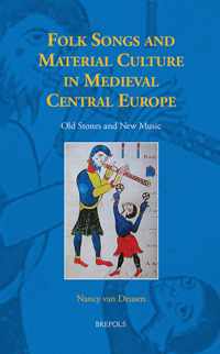 Folk Songs and Material Culture in Medieval Central Europe
