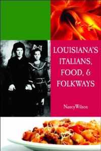 Louisiana's Italians, Food, Recipes, & Folkways