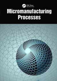 Micromanufacturing Processes