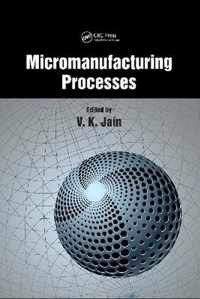 Micromanufacturing Processes