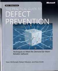 The Practical Guide to Defect Prevention