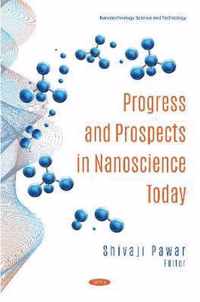 Progress and Prospects in Nanoscience Today