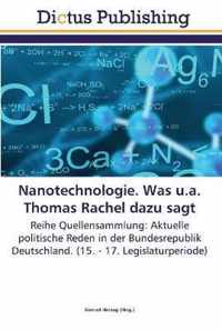 Nanotechnologie. Was u.a. Thomas Rachel dazu sagt