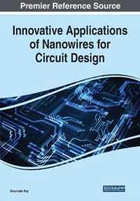 Innovative Applications of Nanowires for Circuit Design