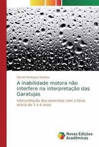 A inabilidade motora nao interfere na interpretacao das Garatujas