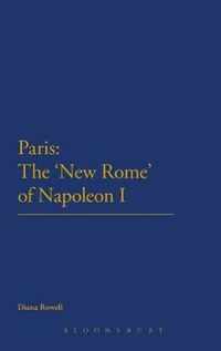 Paris: The 'New Rome' Of Napoleon I