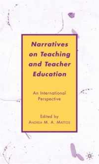 Narratives on Teaching and Teacher Education