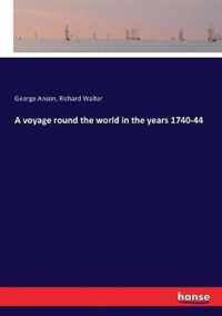 A voyage round the world in the years 1740-44