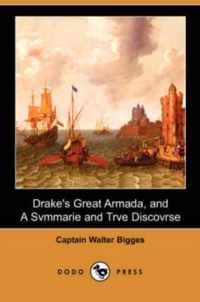 Drake's Great Armada, and a Svmmarie and Trve Discovrse of Sir Francis Drake's West Indian Voyage (Dodo Press)