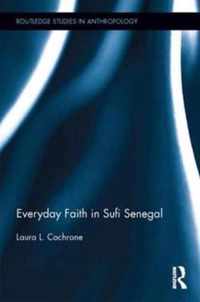 Everyday Faith in Sufi Senegal