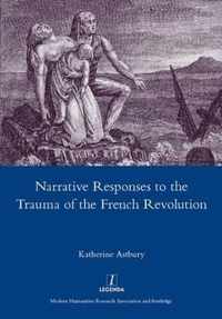 Narrative Responses to the Trauma of the French Revolution