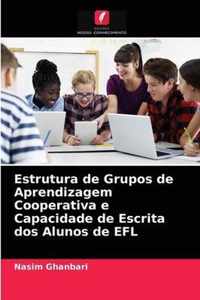 Estrutura de Grupos de Aprendizagem Cooperativa e Capacidade de Escrita dos Alunos de EFL