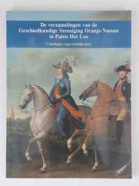 De verzamelingen van de geschiedkundige vereeniging Oranje-Nassau in paleis het Loo