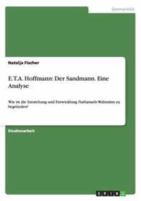 E.T.A. Hoffmann: Der Sandmann. Eine Analyse
