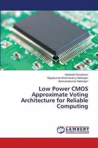 Low Power CMOS Approximate Voting Architecture for Reliable Computing