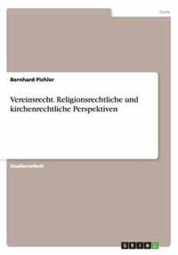 Vereinsrecht. Religionsrechtliche und kirchenrechtliche Perspektiven