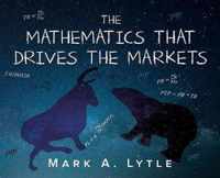 The Mathematics that Drives the Markets