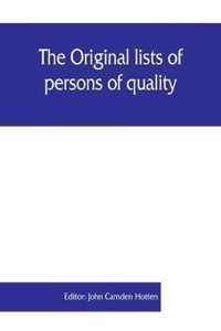 Original lists of persons of quality, emigrants, religious exiles, political rebels, serving men sold for a term of years, apprentices, children stolen, maidens pressed, and others who went from Great Britain to the American plantations, 1600-1700