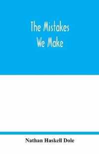 The mistakes we make