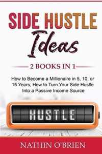 Side Hustle Ideas: 2 Books in 1
