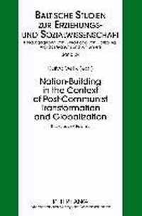 Nation-Building in the Context of Post-Communist Transformation and Globalization