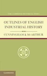 Outlines Of English Industrial History