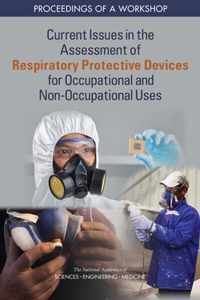 Current Issues in the Assessment of Respiratory Protective Devices for Occupational and Non-Occupational Uses
