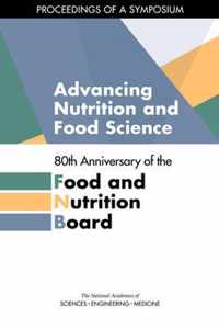 Advancing Nutrition and Food Science: 80th Anniversary of the Food and Nutrition Board
