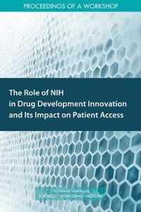 The Role of NIH in Drug Development Innovation and Its Impact on Patient Access