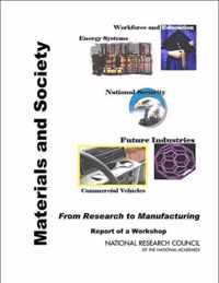 Materials and Society: From Research to Manufacturing