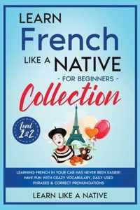 Learn French Like a Native for Beginners - Level 1 & 2