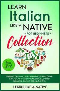 Learn Italian Like a Native for Beginners Collection - Level 1 & 2