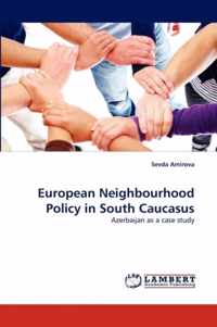 European Neighbourhood Policy in South Caucasus