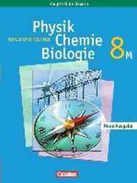 Natur und Technik. Physik/Chemie/Biologie. 8. Jahrgangsstufe. Schülerbuch. Hauptschule Bayern. Neubearbeitung