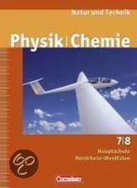 Natur und Technik - Physik/Chemie (Neue Ausgabe) 7./8. Schuljahr. Schülerbuch. Grundausgabe Nordrhein-Westfalen