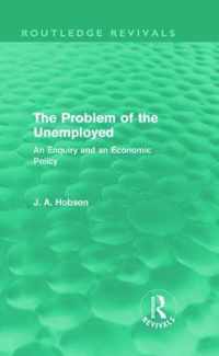 The Problem of the Unemployed