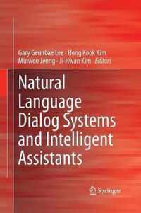 Natural Language Dialog Systems and Intelligent Assistants