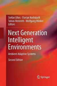 Next Generation Intelligent Environments