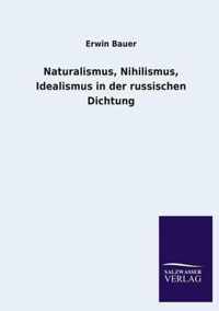 Naturalismus, Nihilismus, Idealismus in der russischen Dichtung