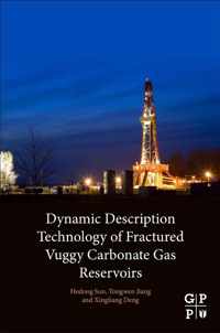 Dynamic Description Technology of Fractured Vuggy Carbonate Gas Reservoirs