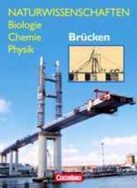 Naturwissenschaften Biologie - Chemie - Physik. Brücken. Schülerbuch. Westliche Bundesländer