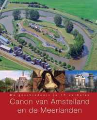 De Regionale Canons van Noord-Holland - Canon van Amstelland en de Meerlanden
