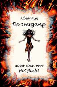 De overgang, meer dan een hot flash! - Adriana Sa - Paperback (9789462662780)