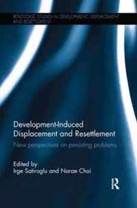 Development-Induced Displacement and Resettlement