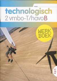 Technologisch 2 Vmbo-T/havo Werkboek-B