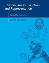 Consciousness, Function, and Representation: Collected Papers